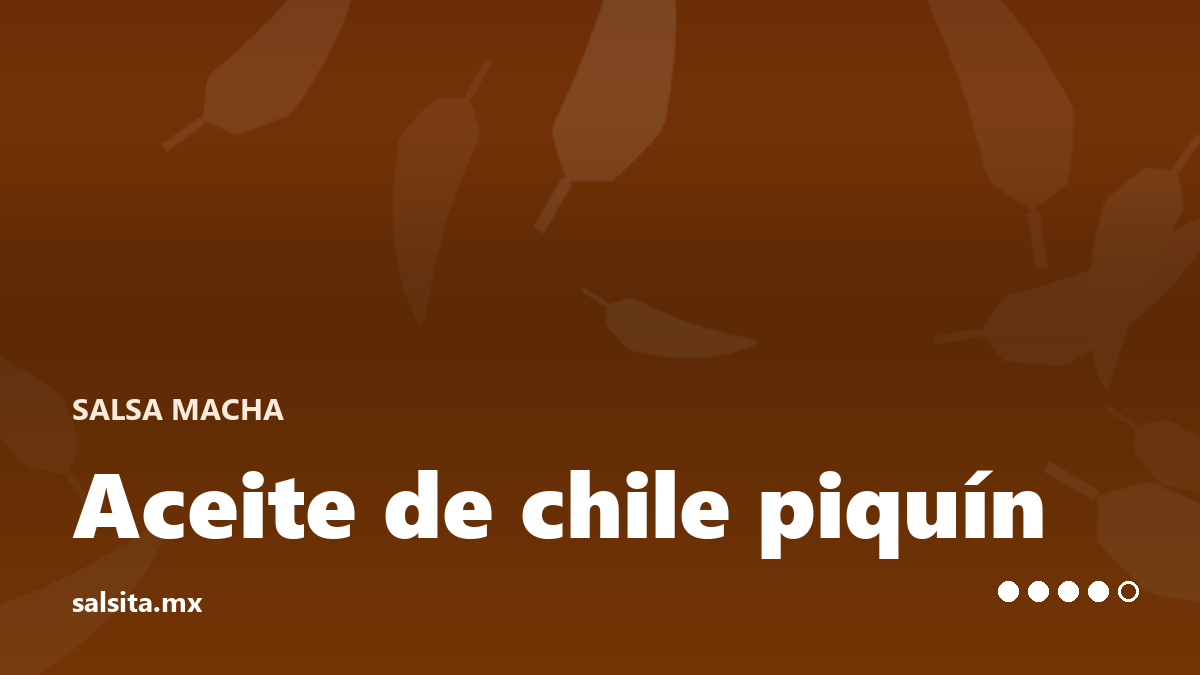 Aceite de chile piquín infusionado, rojo transparente
