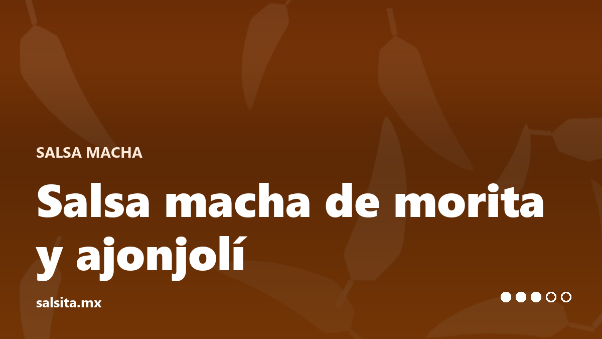 Salsa macha de chile morita con ajonjolí en aceite
