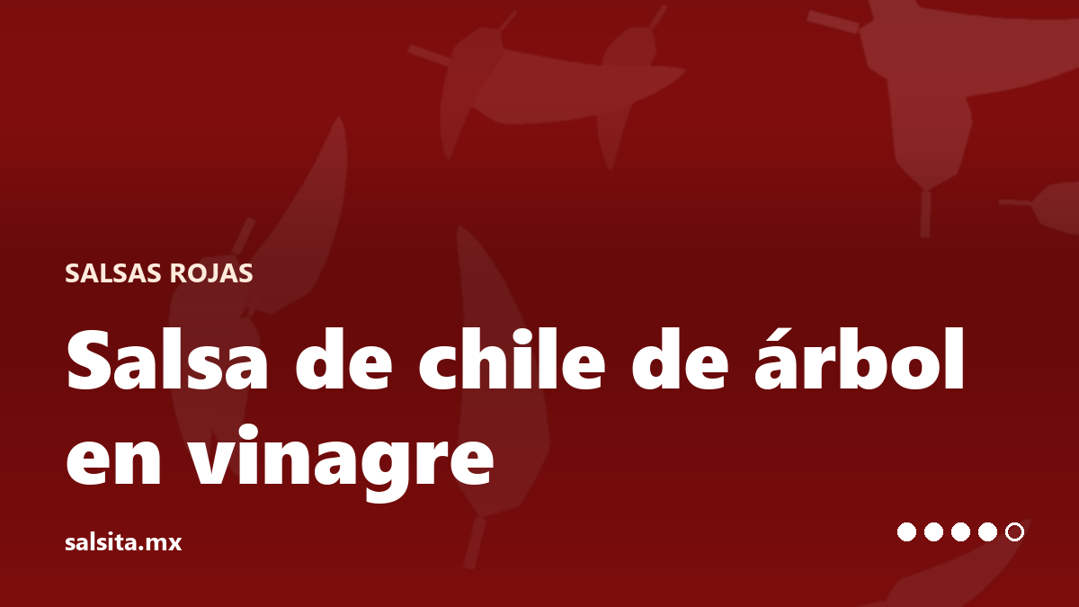 Salsa líquida de chile de árbol en vinagre, embotellada